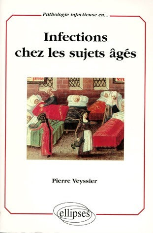 Livrenpoche : Infections chez les sujets âgés - Pierre Veyssier - Livre