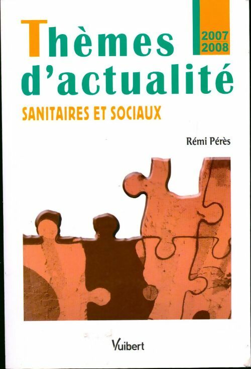 Livrenpoche : Thèmes d'actualité sanitaires et sociaux 2007-2008 - Rémi Pérès - Livre