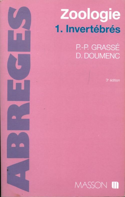 Zoologie Tome I : Invertébrés - Pierre-Paul Grassé -  Abrégés - Livre