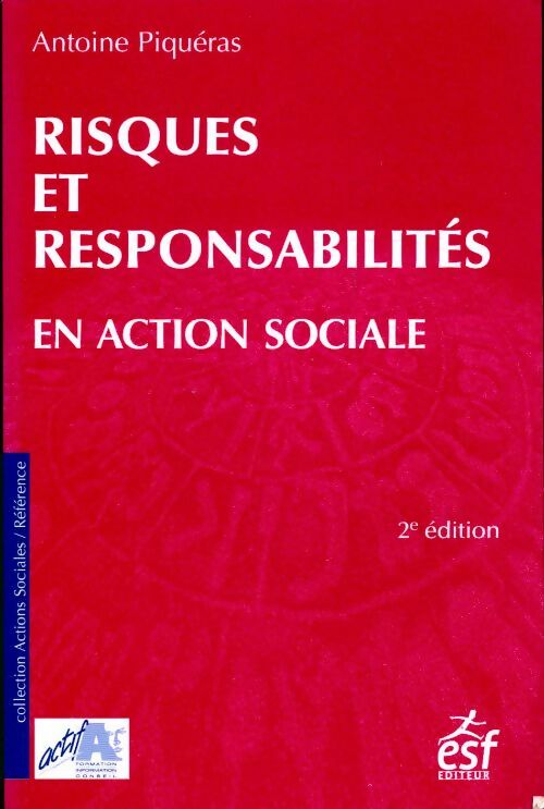 Livrenpoche : Risques et responsabilité en action sociale - Antoine Piquéras - Livre