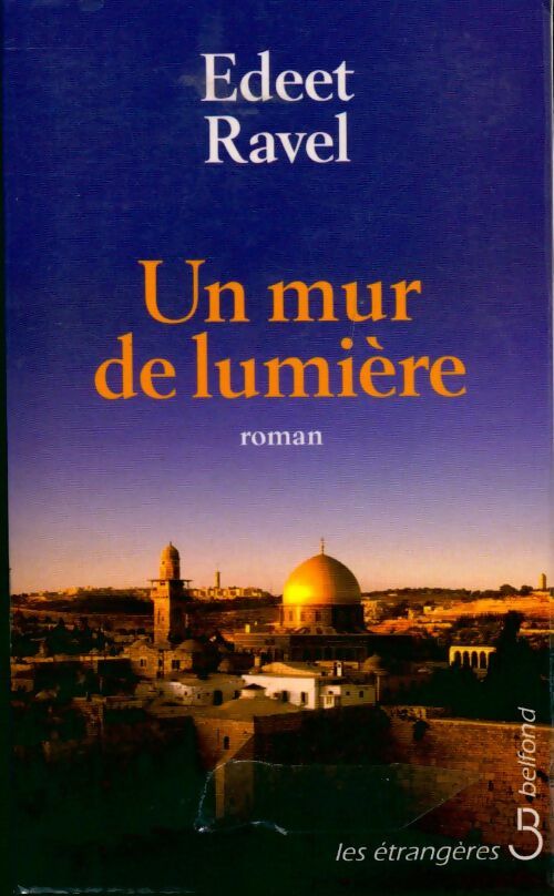Livrenpoche : Un mur de lumière - Edeet Ravel - Livre