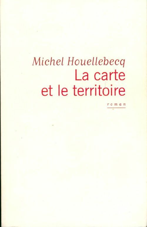 La carte et le territoire - Michel Houellebecq -  France Loisirs GF - Livre