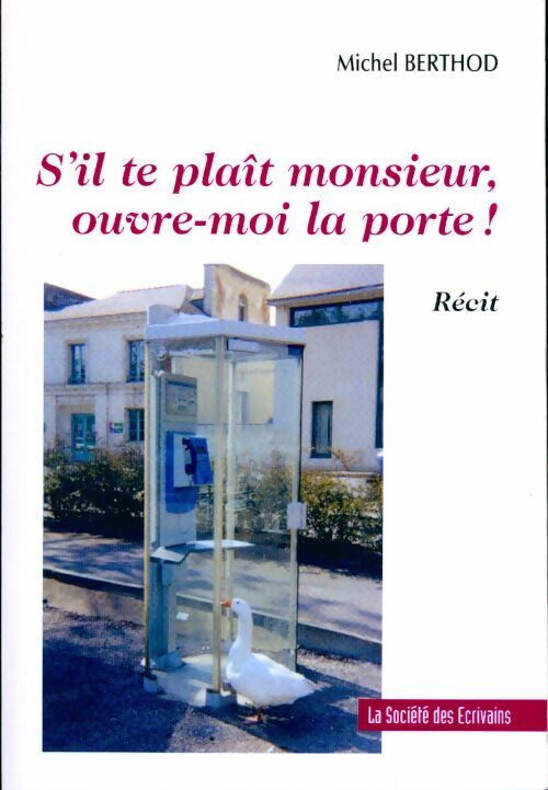 Livrenpoche : S'il te plaît monsieur, ouvre-moi la porte ! - Michel Berthod - Livre