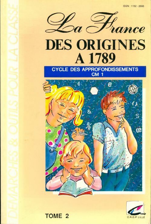 Livrenpoche : La france des origines à 1789. Cycle des approfondissements CM1 Tome II - Philippe Marchand - Livre