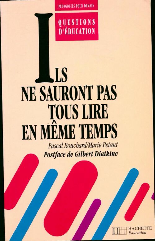 Livrenpoche : Ils ne sauront pas tous lire en même temps - Pascal Bouchard - Livre