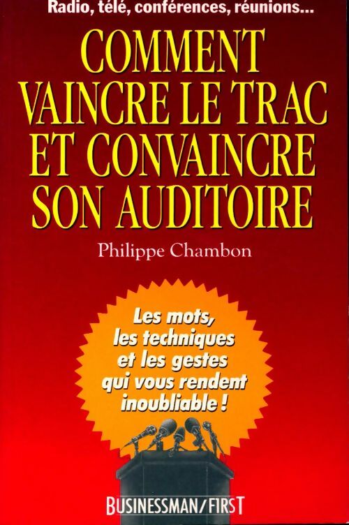 Livrenpoche : Comment vaincre le trac et convaincre son auditoire - Philippe Chambon - Livre