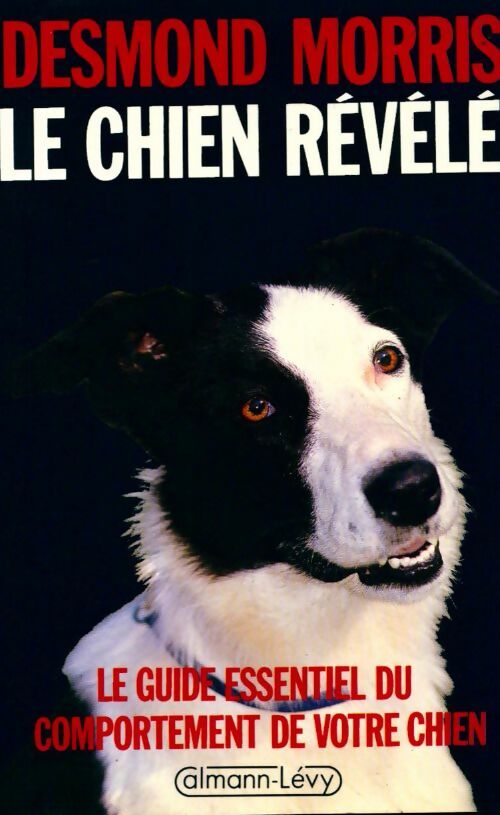 Livrenpoche : Le chien révélé - Desmond Morris - Livre