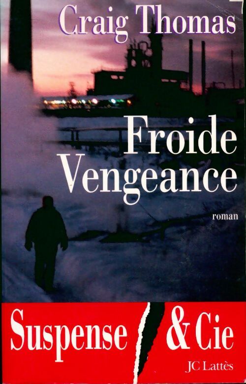 Froide vengeance - Craig Thomas - Livre