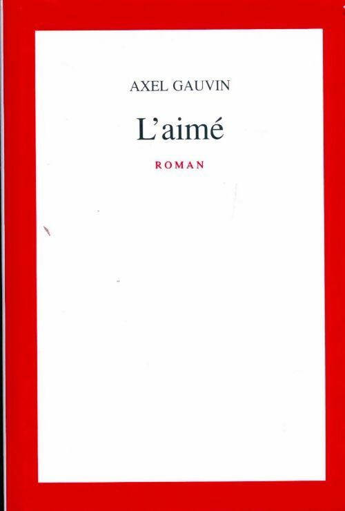 Livrenpoche : L'aimé - Axel Gauvin - Livre