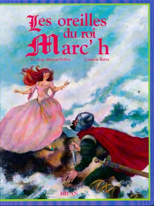 Livrenpoche : Les oreilles du roi Marc'h - Evelyne Brisou-Pellen - Livre