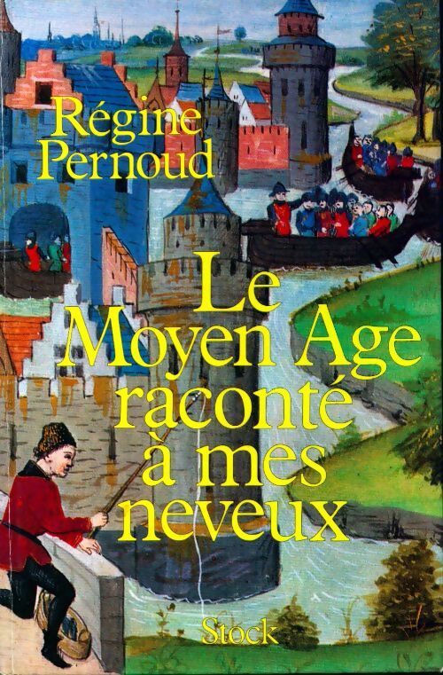 Livrenpoche : Le Moyen Age raconté à mes neveux - Régine Pernoud - Livre
