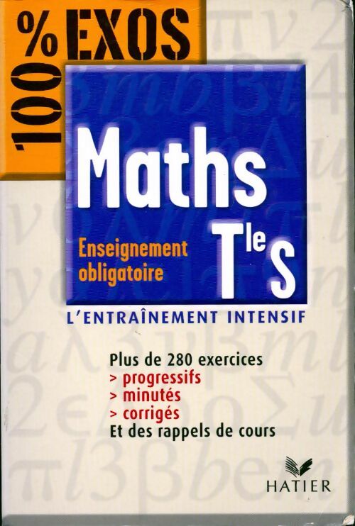 Maths Terminale S. Enseignement obligatoire - Laurent Darré -  100% exos - Livre