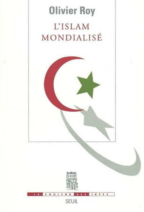 Livrenpoche : L'islam mondialisé - Olivier Roy - Livre
