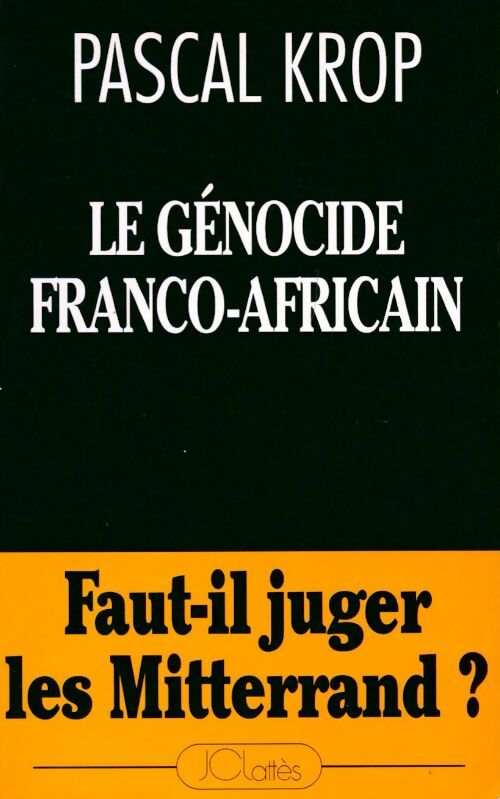 Livrenpoche : Le génocide franco-africain - Pascal Krop - Livre