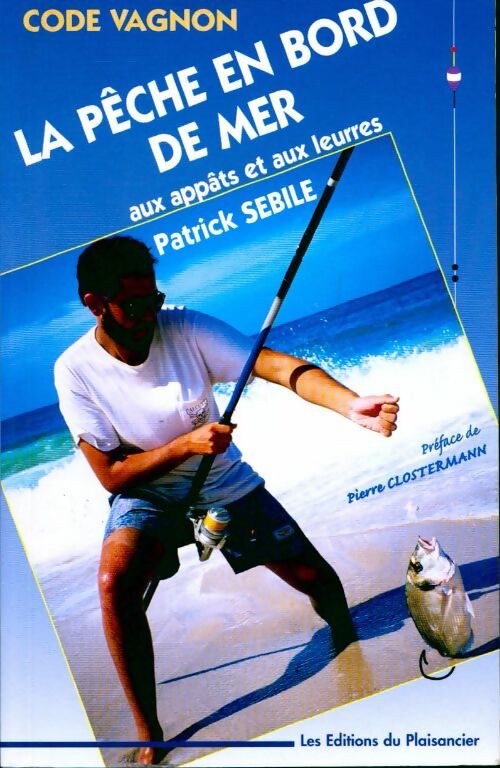 Livrenpoche : La pêche en bord de mer - Patrick Sebile - Livre