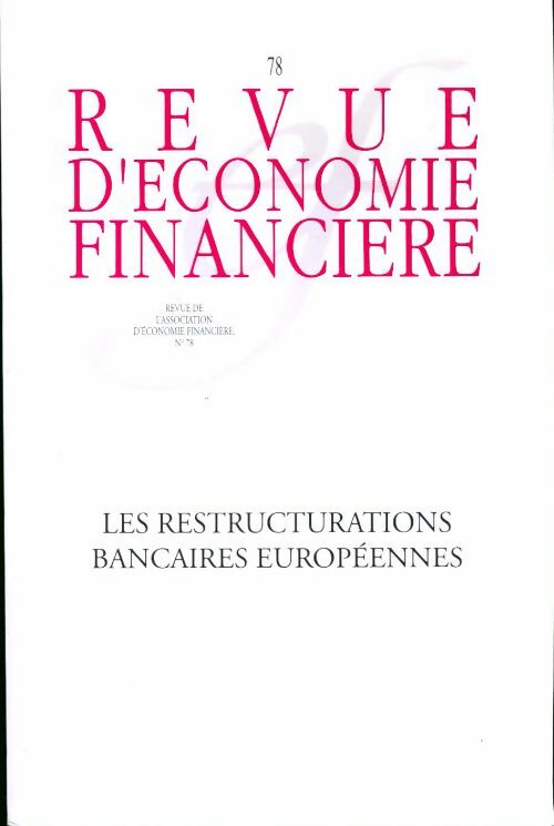Livrenpoche : Revue d'économie financière n°78 : Les restructurations bancaires européennes - Collectif - Livre