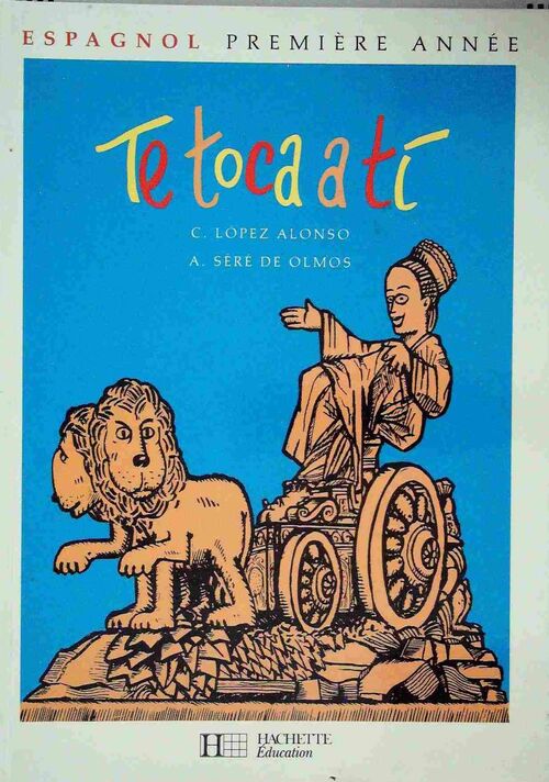 Livrenpoche : Te toca a tì! - C. Lopez Alonso - Livre