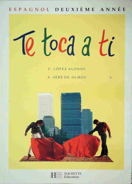 Livrenpoche : Te toca a tì! Deuxième année - C. Lopez Alonso - Livre