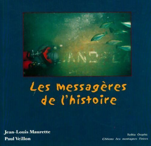 Les messagères de l'histoire - Jean-Louis Maurette -  Keltia GF - Livre