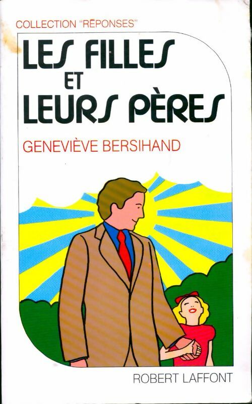 Livrenpoche : Les filles et leurs pères - Geneviève Bersihand - Livre