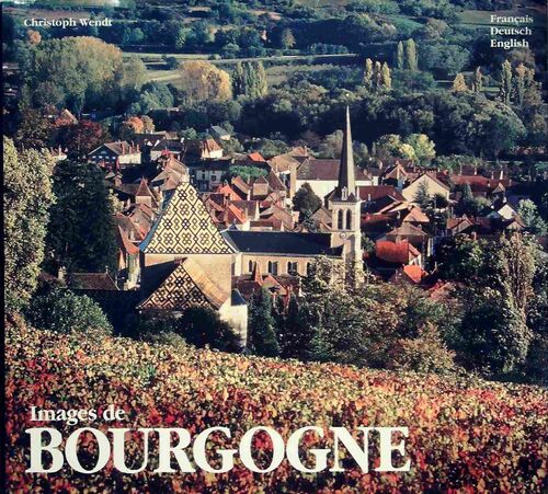Images de Bourgogne - Christoph Wendt - Livre