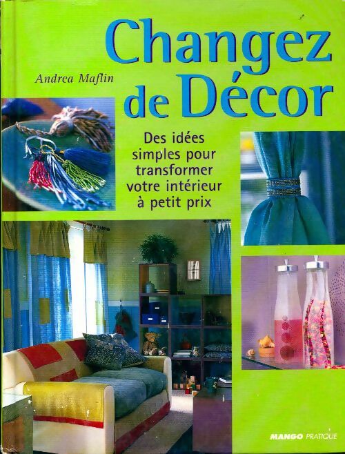 Livrenpoche : Changez de décor - Andrea Maflin - Livre