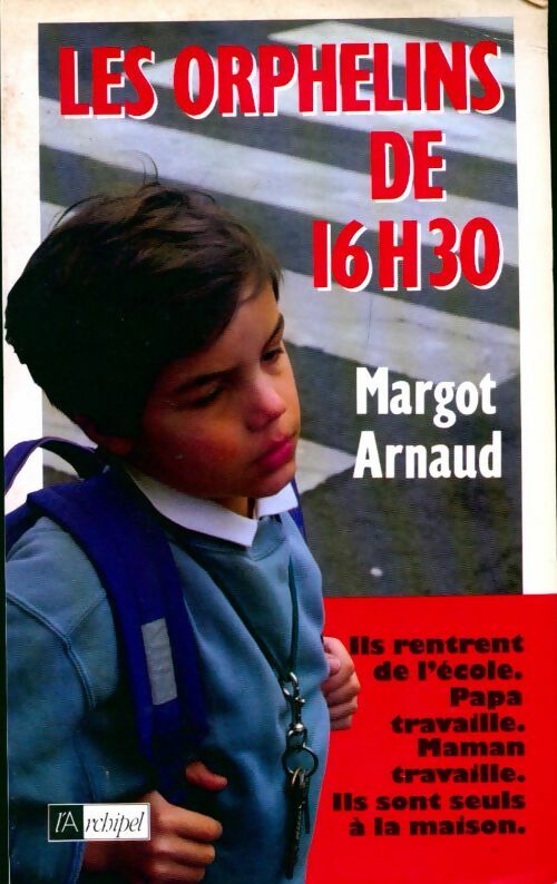 Les orphelins de 16 h 30 - Margot Arnaud -  L'archipel GF - Livre