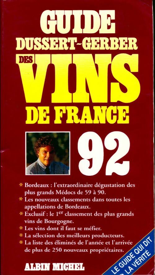 Guide Dussert-Gerber des vins de France 1992 - Patrick Dussert-Gerber -  Albin Michel GF - Livre