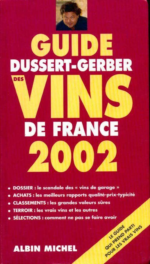 Guide Dussert-Gerber des vins de France 2002 - Patrick Dussert-Gerber -  Albin Michel GF - Livre