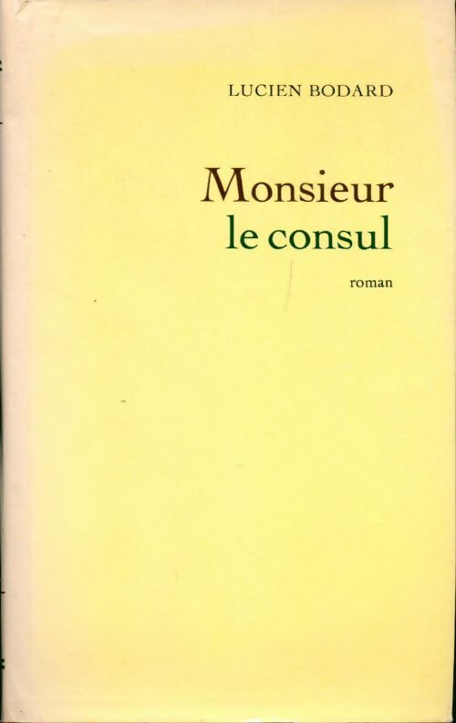 Livrenpoche : Monsieur le consul - Lucien Bodard - Livre