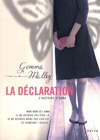 La déclaration. L'histoire d'Anna - Gemma Malley -  Naïve GF - Livre