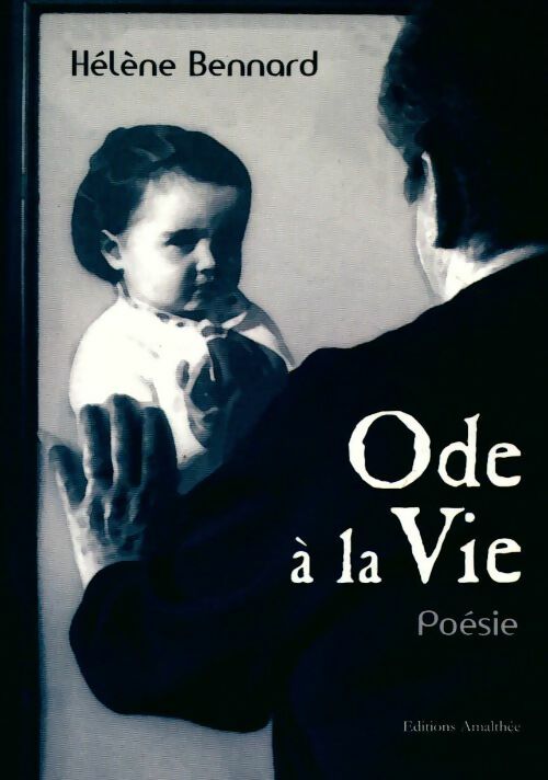 Livrenpoche : Ode à la vie - Hélène Bennard - Livre