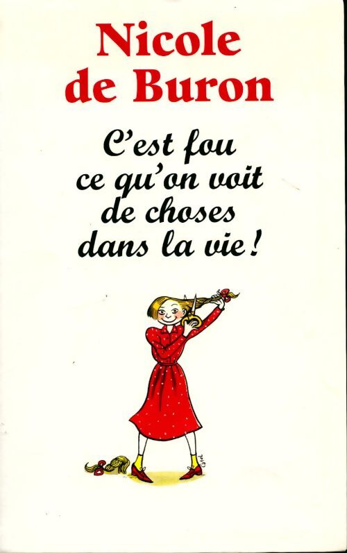 Livrenpoche : C'est fou ce qu'on voit de choses dans la vie ! - Nicole De Buron - Livre