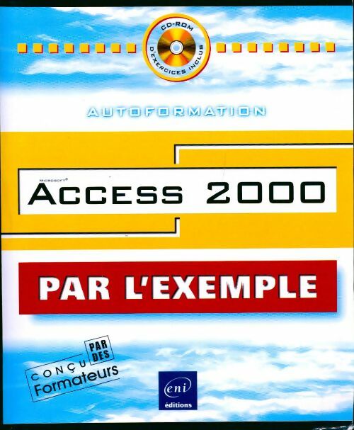 Access 2000 - Inconnu -  Par l'exemple - Livre