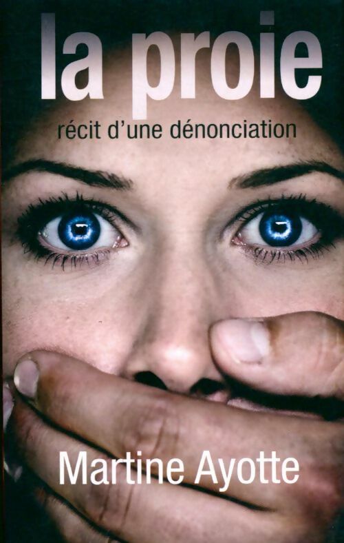 Livrenpoche : La proie - Martine Ayotte - Livre