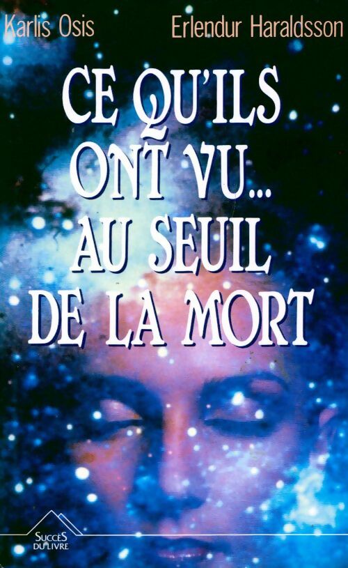 Livrenpoche : Ce qu'ils ont vu au seuil de la mort - Karlis Osis, Erlendur Haraldsson - Livre