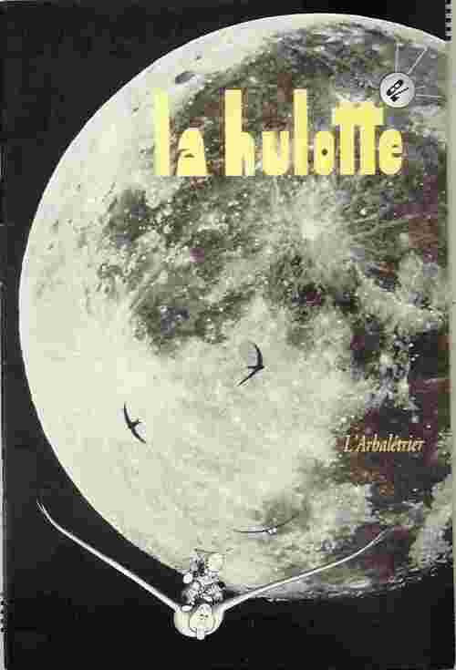 La hulotte n°78 : L'arbalétrier - Collectif - Livre
