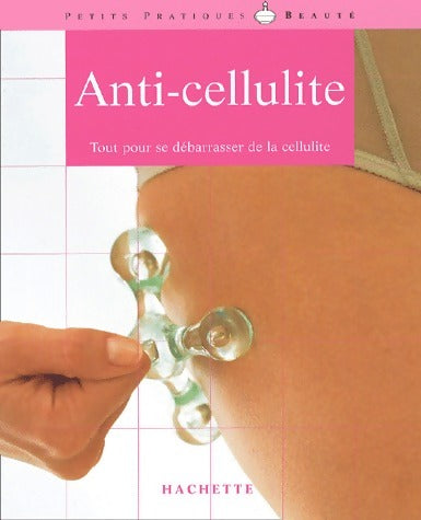 Anti-cellulite - Isabelle Kersimon -  Petits pratiques beauté - Livre