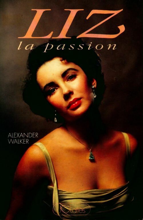Livrenpoche : Liz. La passion - Alexander Walker - Livre