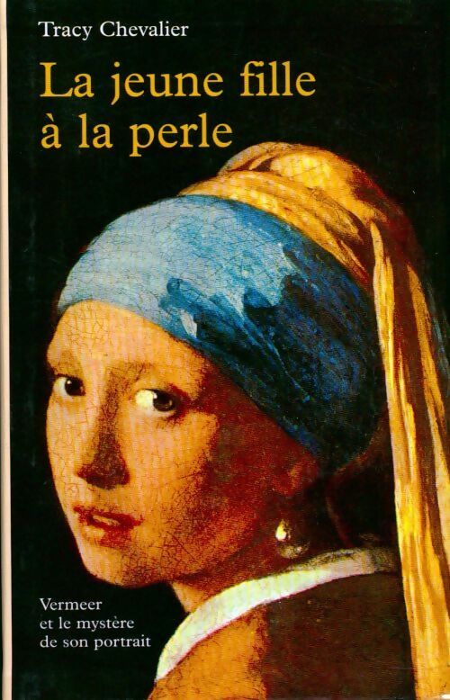 Livrenpoche : La jeune fille à la perle - Tracy Chevalier - Livre