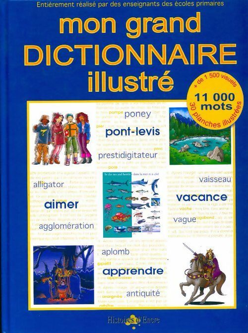 Livrenpoche : Mon grand dictionnaire illustré - André Arnaudet - Livre