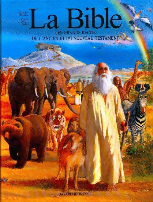 Livrenpoche : La Bible. Les grands récits de l'ancien et du nouveau testament - Claude Millet - Livre