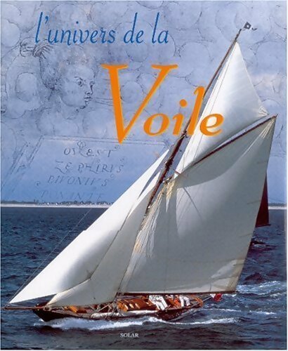 Livrenpoche : L'univers de la voile - Ollivier Puget - Livre