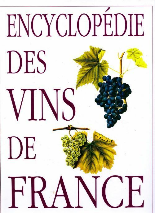 Livrenpoche : Encyclopédie des vins de France - Collectif - Livre