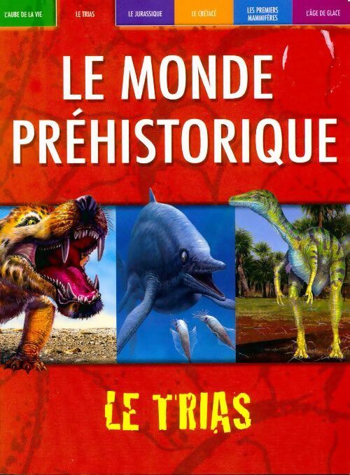 Livrenpoche : Le trias - Dougal Dixon - Livre