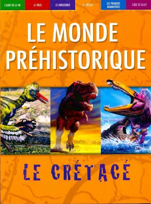 Livrenpoche : Le crétacé - Dougal Dixon - Livre