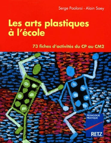 Livrenpoche : Les arts plastiques à l'école. 73 fiches d'activités du CP au CM2 - Collectif - Livre