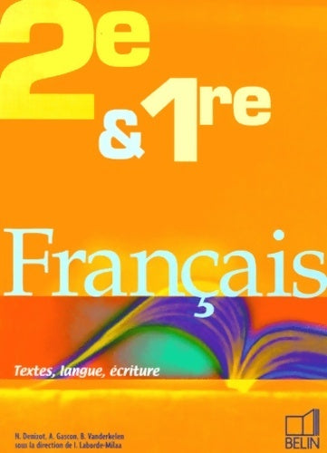 Livrenpoche : 2E & 1re français. Textes, langue, écriture - Brigitte Vanderkelen - Livre
