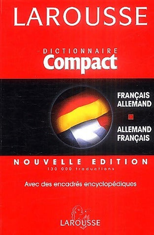 Larousse compact Français-Allemand / Allemand-Français - Collectif -  Larousse GF - Livre