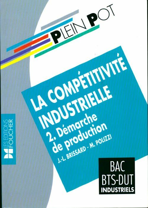 Livrenpoche : La compétitivité industrielle Tome II : Démarche de production - M. Polizzi - Livre